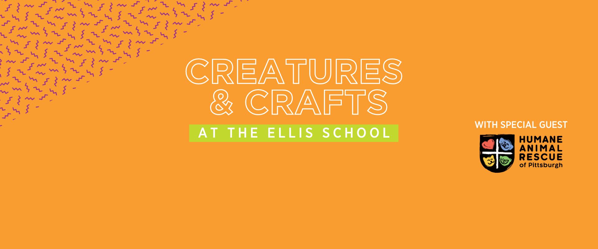 Creatures & Crafts at The Ellis School with Special Guest Humane Animal Rescue of Pittsburgh