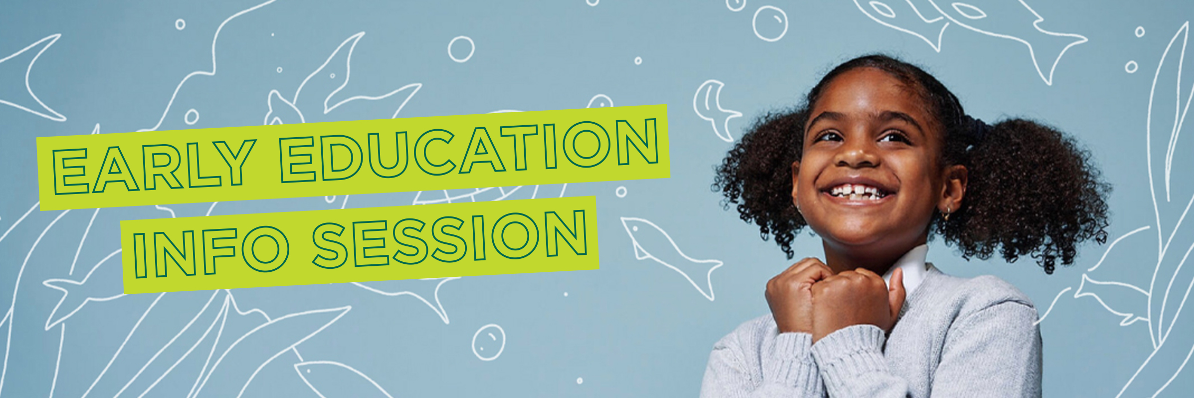 Early Education Info Session