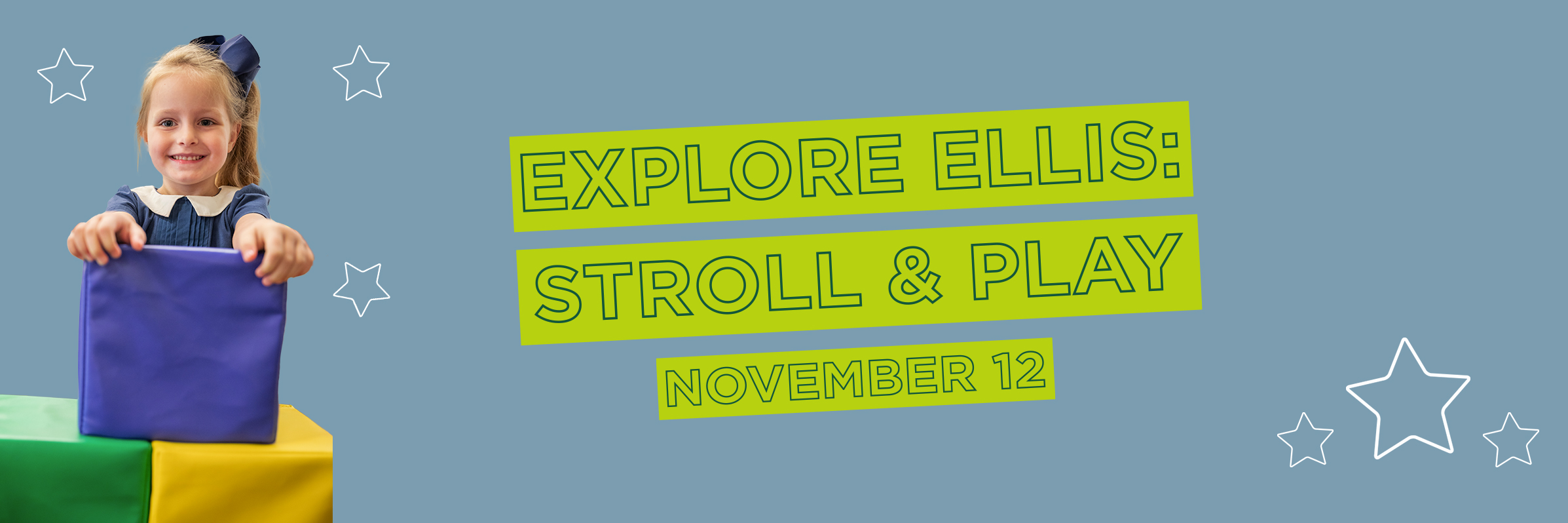 Explore Ellis: Stroll & Play 